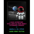 thumbnail image 1 of A Navi Adventure Stay Safe In Your World Stranger Danger (LARGE PRINT EDITION), (Paperback), 1 of 1