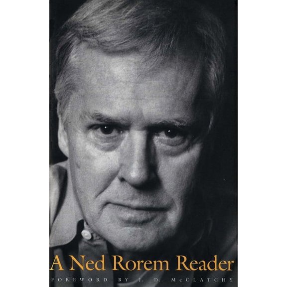 A Ned Rorem Reader, (Hardcover)