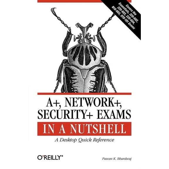 A+, Network+, Security+ Exams in a Nutshell, (Paperback)