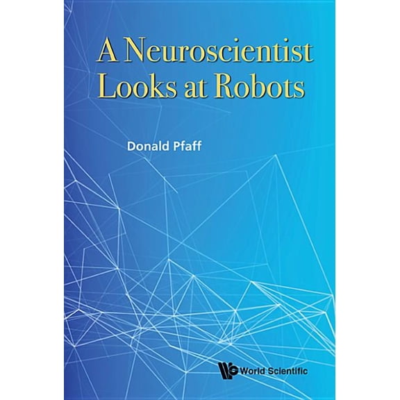 A Neuroscientist Looks at Robots, (Hardcover)