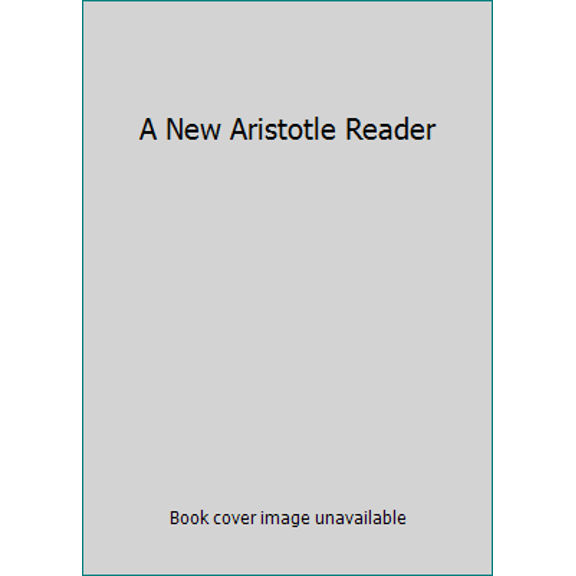 Pre-Owned A New Aristotle Reader (Paperback) 0691020434 9780691020433