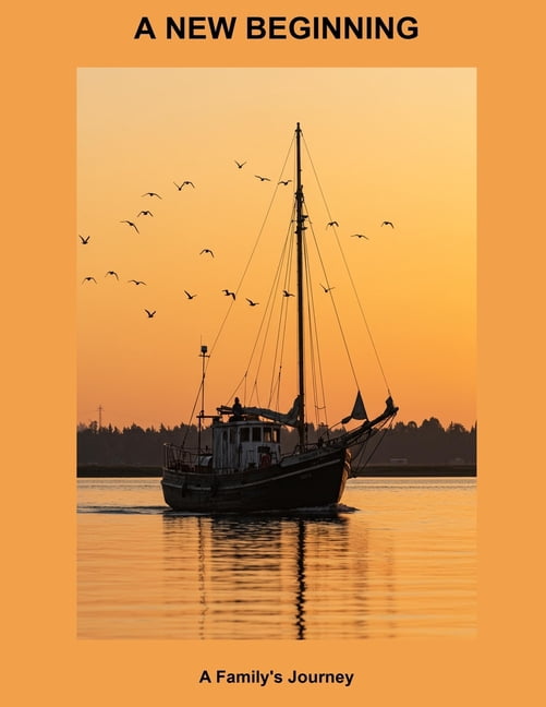 A New Beginning: A Family'S Journey, (Paperback)