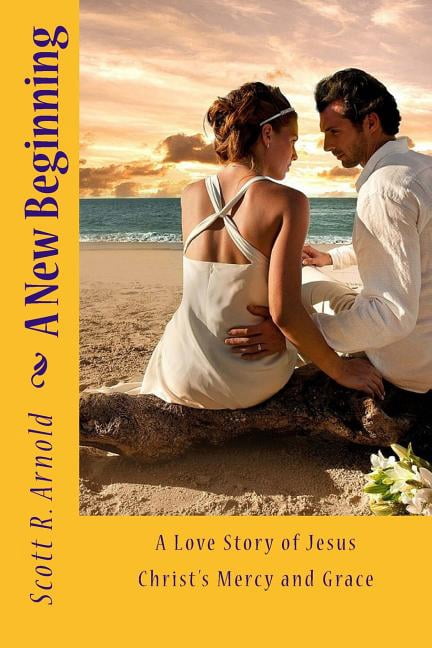 I Used to Be a Dumpster Diver But Jesus A New Beginning: A Love Story of Jesus Christ's Mercy and Grace, Book 2, (Paperback)