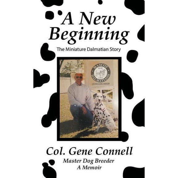 A New Beginning: The Miniature Dalmatian Story, (Paperback)