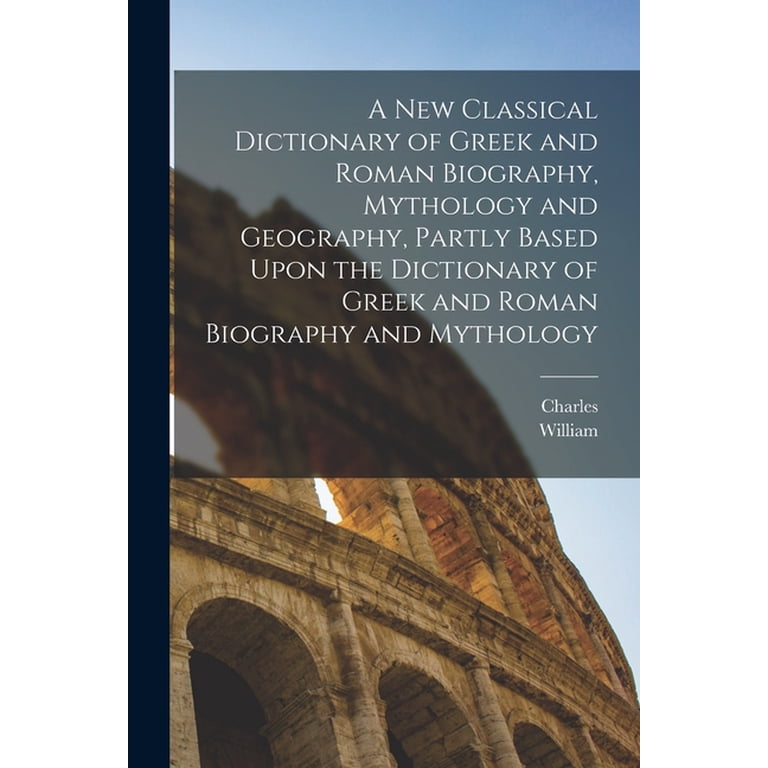 Ancient Rome Dictionary Columbia University Libraries: A New Classical