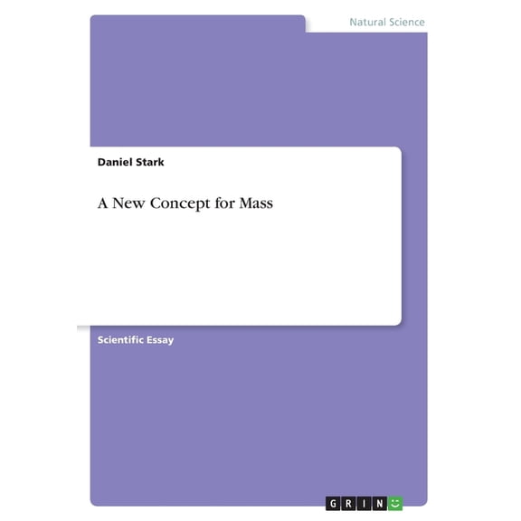 A New Concept For Mass