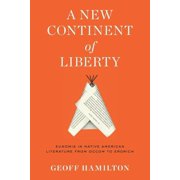 A New Continent of Liberty Eunomia in Native American Literature from Occom to Erdrich Paperback