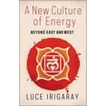 thumbnail image 1 of A New Culture of Energy: Beyond East and West, (Hardcover), 1 of 1