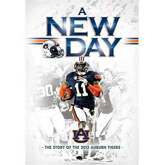 A New Day: The Story Of The 2013 Auburn Tigers