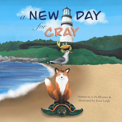 Pre-Owned A New Day for Cray by G Pa Rhymes and Erica Leigh (Hardcover) Children's Books English