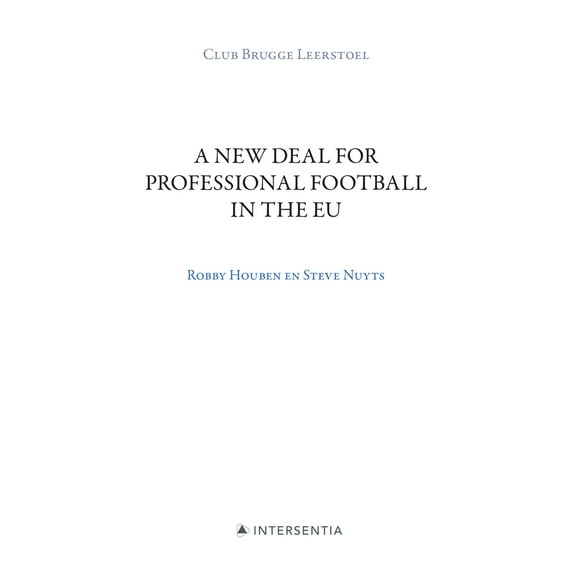 A New Deal for Professional Football in the EU : Club Brugge Chair (Edition 1) (Paperback)