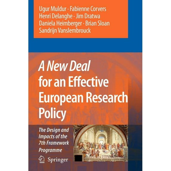 A New Deal for an Effective European Research Policy: The Design and Impacts of the 7th Framework Programme, (Paperback)