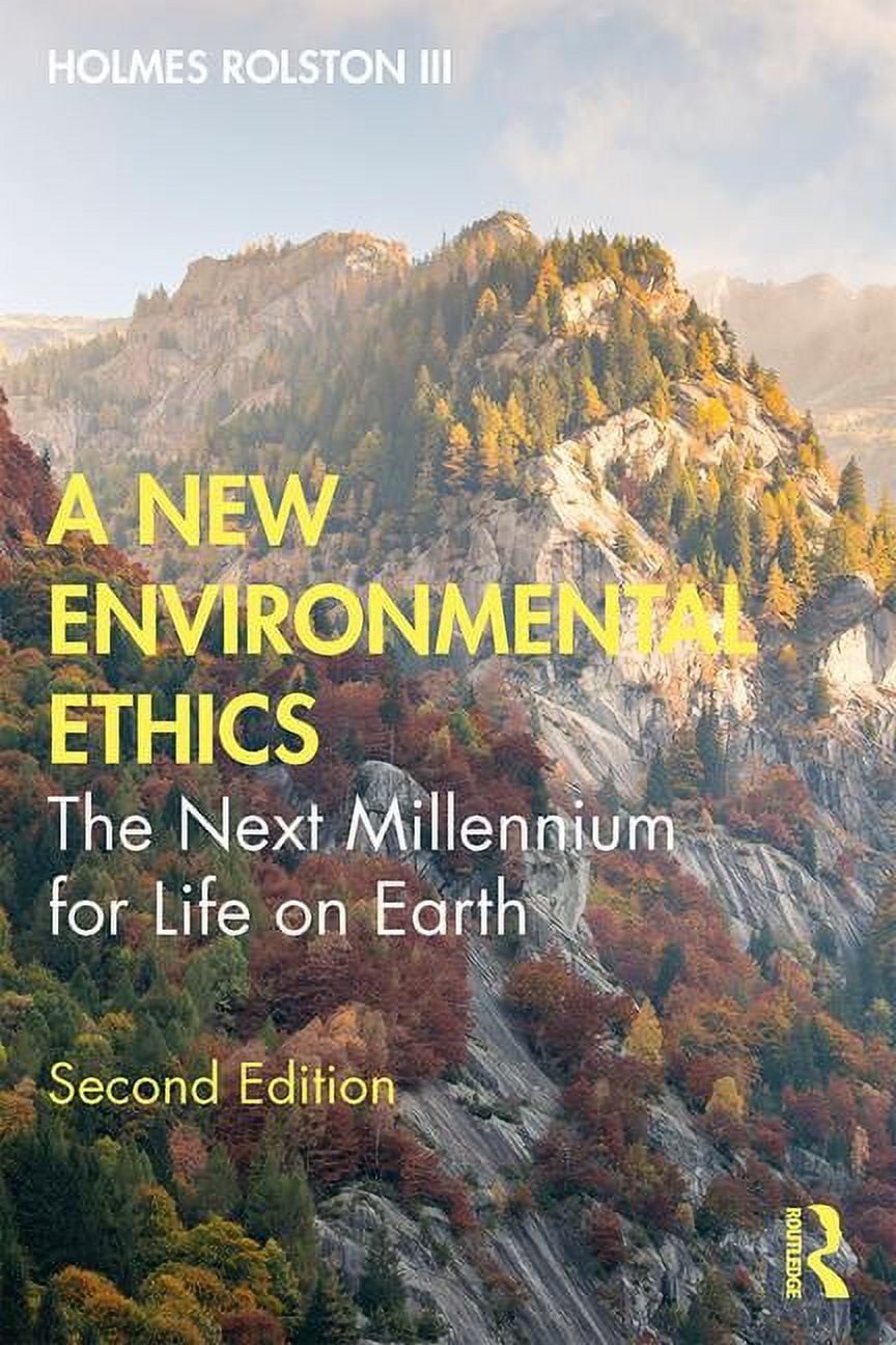 A New Environmental Ethics: The Next Millennium for Life on Earth, (Paperback)