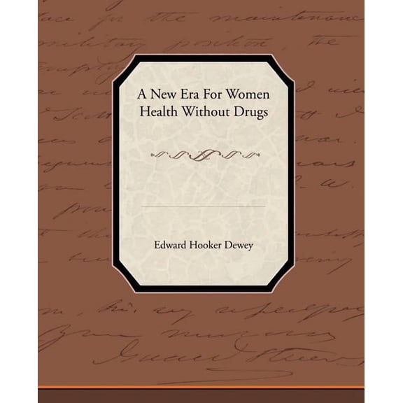 A New Era for Women - Health Without Drugs, (Paperback)