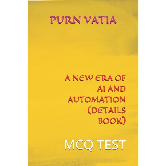 A New Era of AI and Automation (Details Book): McQ Test, (Paperback)