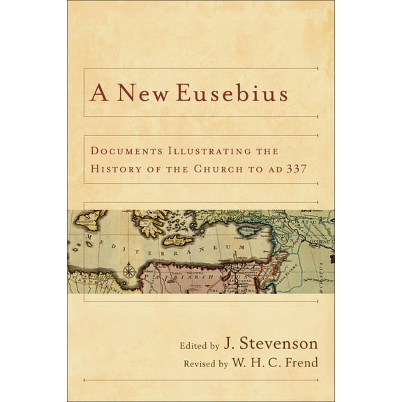 A New Eusebius: Documents Illustrating the History of the Church to AD 337, (Paperback)