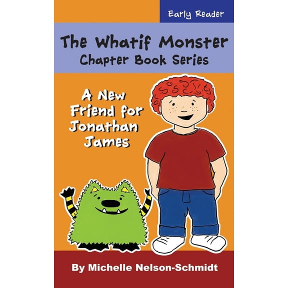 A New Friend for Jonathan James: The Whatif Monster Chapter Book Series (Paperback)