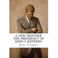 thumbnail image 1 of A New Frontier : The Kennedy Years (Paperback), 1 of 1