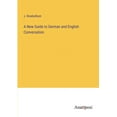 thumbnail image 1 of A New Guide to German and English Conversation, (Paperback), 1 of 1