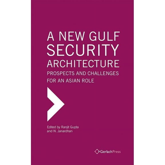 A New Gulf Security Architecture (Hardcover)
