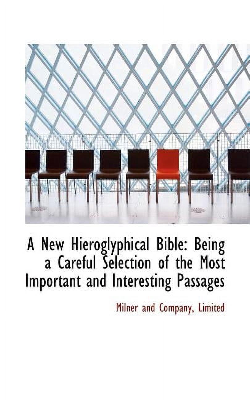 A New Hieroglyphical Bible: Being a Careful Selection of the Most Important and Interesting Passages Paperback