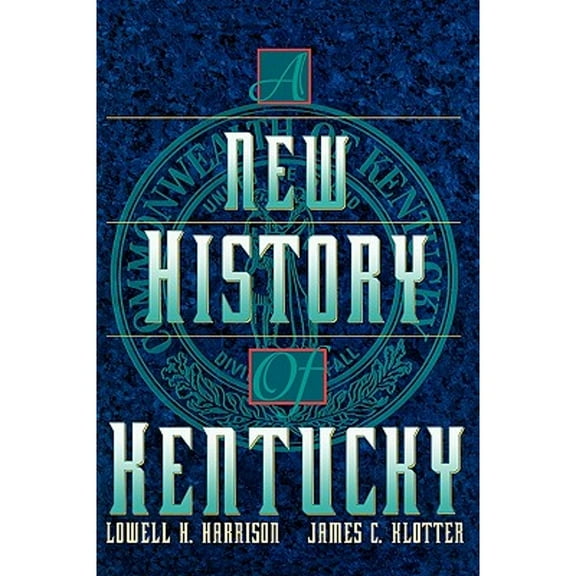 Pre-Owned A New History of Kentucky (Hardcover) 081312008X 9780813120089
