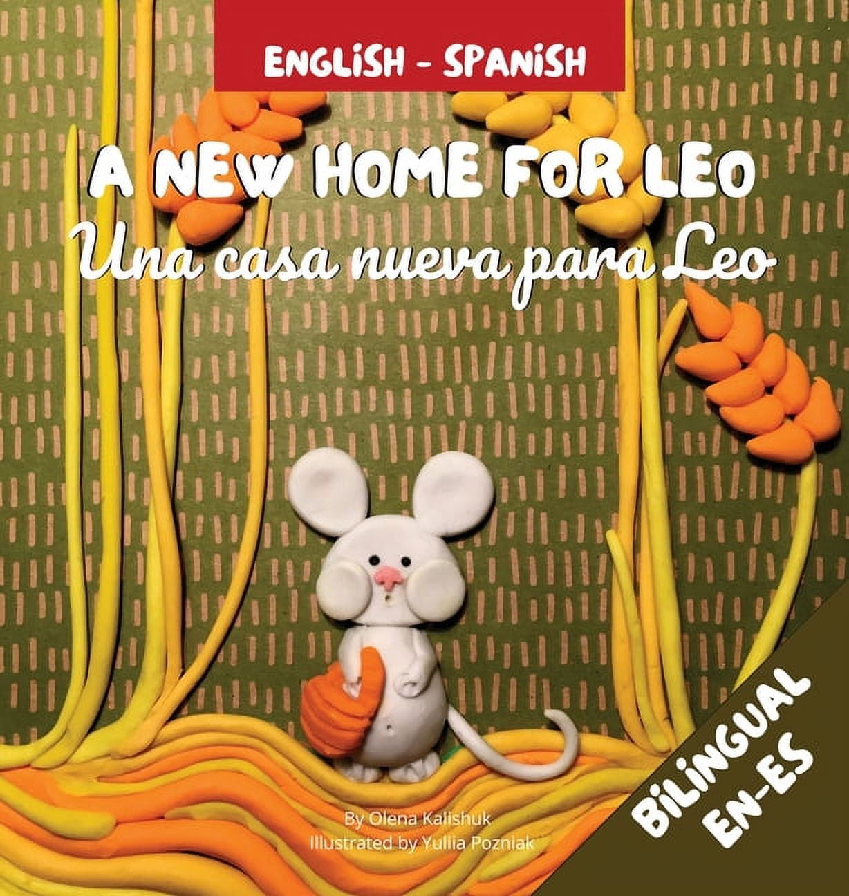 A New Home For Leo - Una casa nueva para Leo : Bilingual Children's Book in Spanish and English (Hardcover)