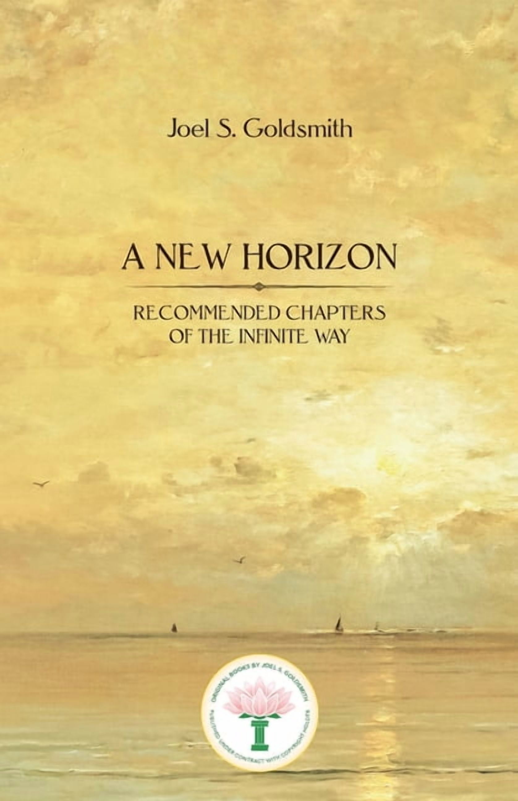 A New Horizon: Recommended Chapters of the Infinite Way, (Paperback ...