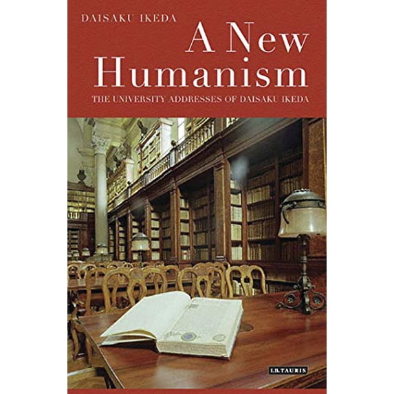 Pre-Owned A New Humanism: The University Addresses of Daisaku Ikeda (Paperback) 1848854838 9781848854833