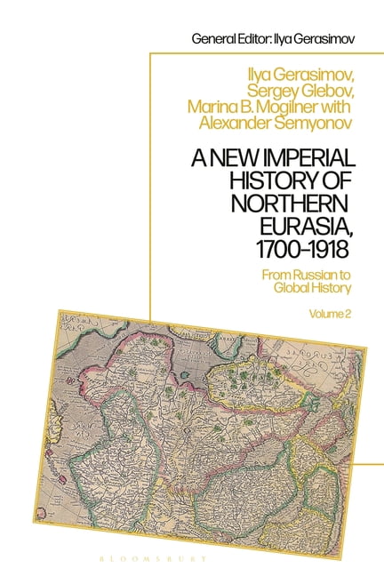 A New Imperial History of Northern Eurasia, 1700-1918: From Russian to Global History, (Paperback)