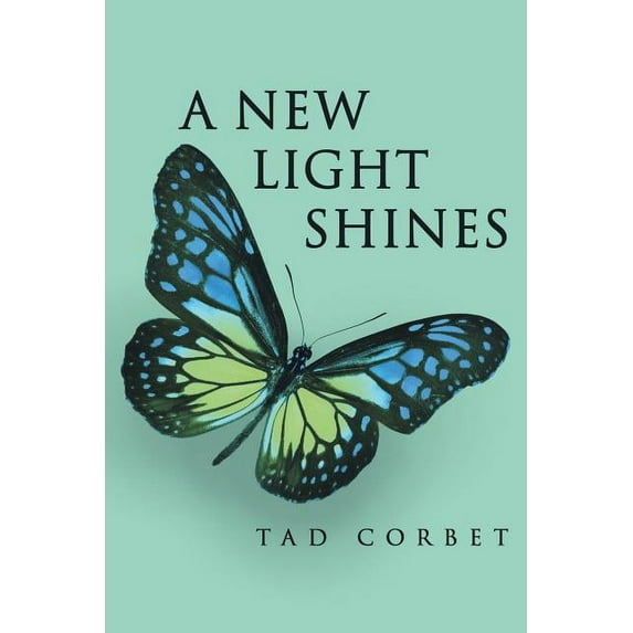 A New Light Shines (Paperback) by Tad Corbet
