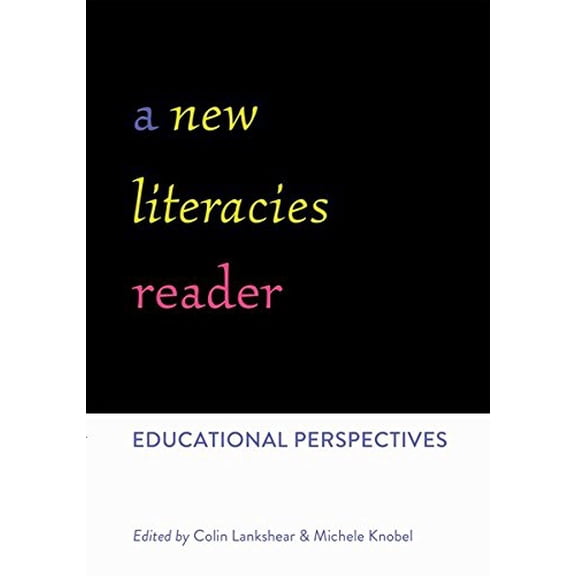 Pre-Owned A New Literacies Reader: Educational Perspectives (New Literacies and Digital Epistemologies), 9781433122798, 1433122790, Paperback, New edition