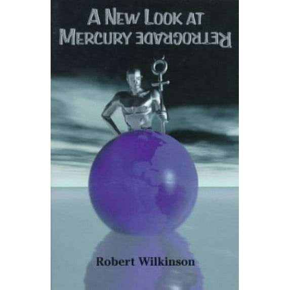 Pre-Owned A New Look at Mercury Retrograde (Paperback) 1578630134 9781578630134