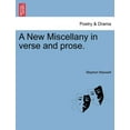 thumbnail image 1 of A New Miscellany in Verse and Prose. (Paperback), 1 of 1