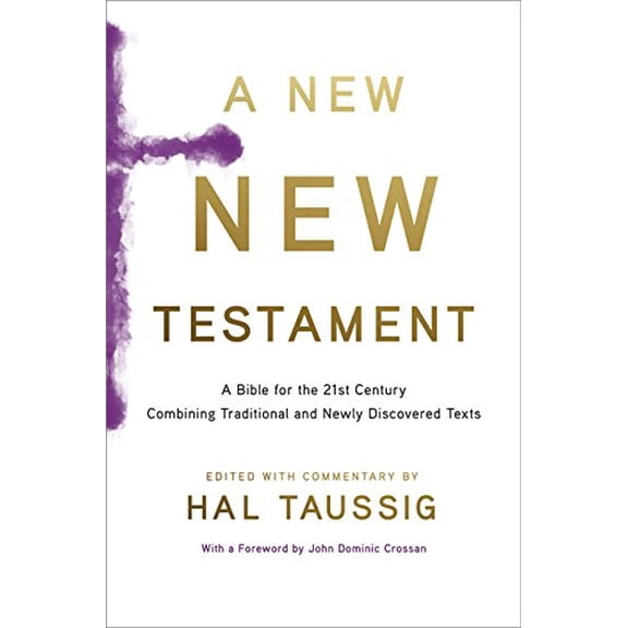 Pre-Owned A New New Testament: A Bible for the 21st Century Combining Traditional and Newly Discovered Texts, 9780547792101, 0547792107, Hardcover, 2.3.2013 edition