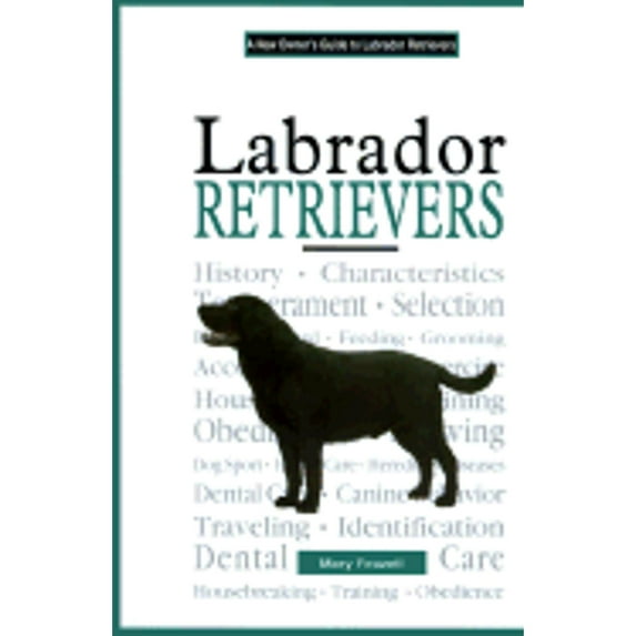 A New Owner's Guide to Labrador Retrievers (JG Dog)