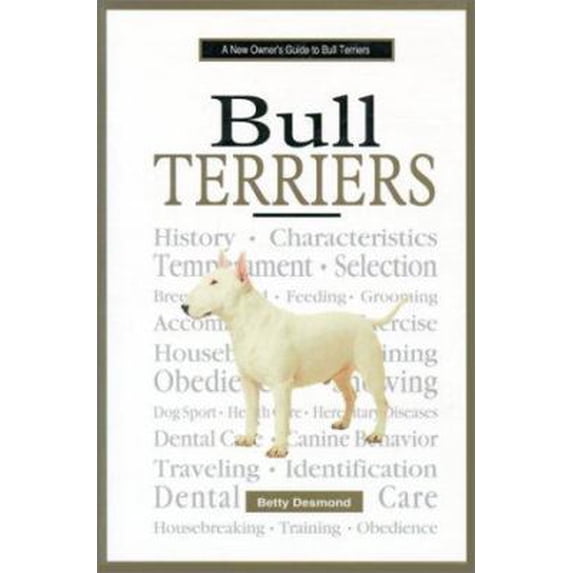Pre-Owned A New Owner's Guide to Bull Terriers (Hardcover) 0793827698 9780793827695
