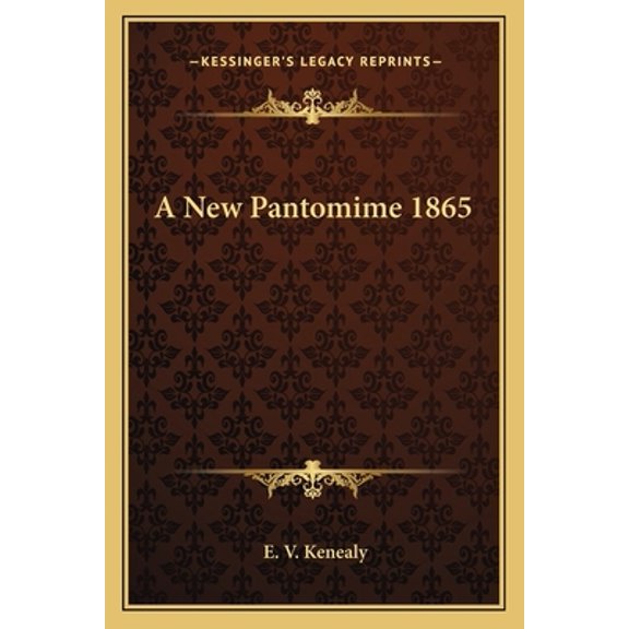 A New Pantomime 1865 ( E. V. Kenealy, Paperback )