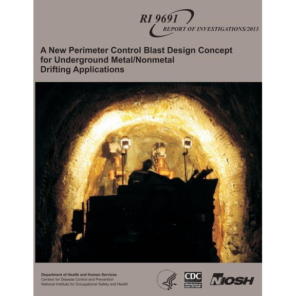 A New Perimeter Control Blast Design Concept for Underground Metal/Nonmetal Drifting Applications