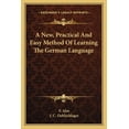 thumbnail image 1 of A New, Practical And Easy Method Of Learning The German Language (Paperback), 1 of 1