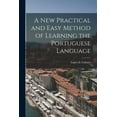 thumbnail image 1 of A New Practical and Easy Method of Learning the Portuguese Language (Paperback), 1 of 6