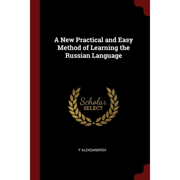 A New Practical and Easy Method of Learning the Russian Language (Paperback)