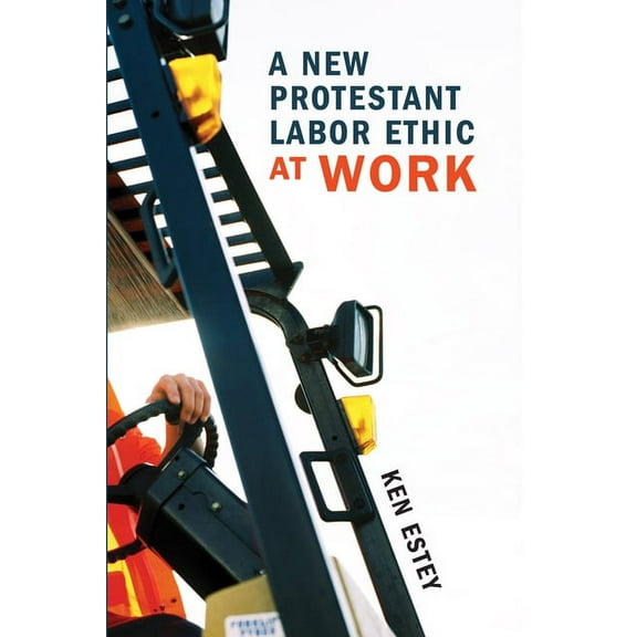 A New Protestant Labor Ethic at Work (Paperback)