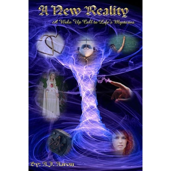 A New Reality: A Wake Up Call To Life's Mysteries, (Paperback)