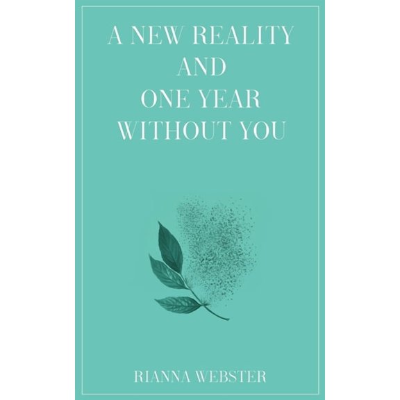 A New Reality and One Year Without You (Paperback)
