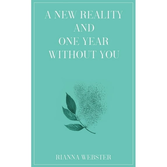 A New Reality and One Year Without You (Paperback)