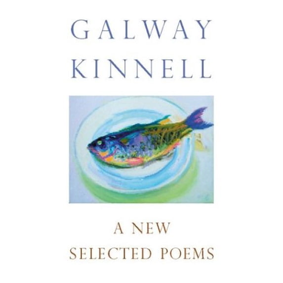 Pre-Owned A New Selected Poems: Galway Kinnell, 9780618021871, 0618021876, Hardcover, First Edition edition