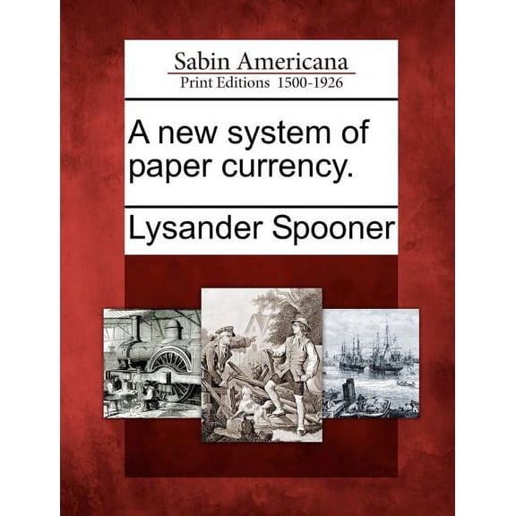A New System of Paper Currency. (Paperback)
