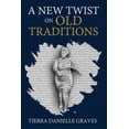 thumbnail image 1 of A New Twist on Old Traditions, (Paperback), 1 of 1