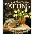 thumbnail image 1 of Pre-Owned A New Twist On Tatting: More Than 100 Glorious Designs (Paperback) 0806902906 9780806902906, 1 of 1